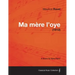 Ma Mere L'Oye - A Score for Solo Piano (1912)