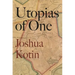 Utopias of One