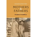 Lessons from Our Mothers and Fathers