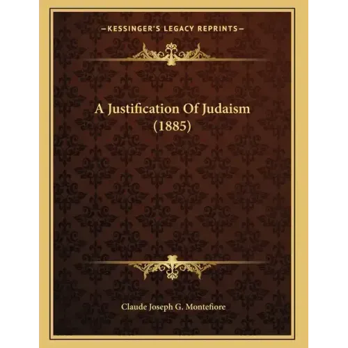 A Justification Of Judaism (1885)