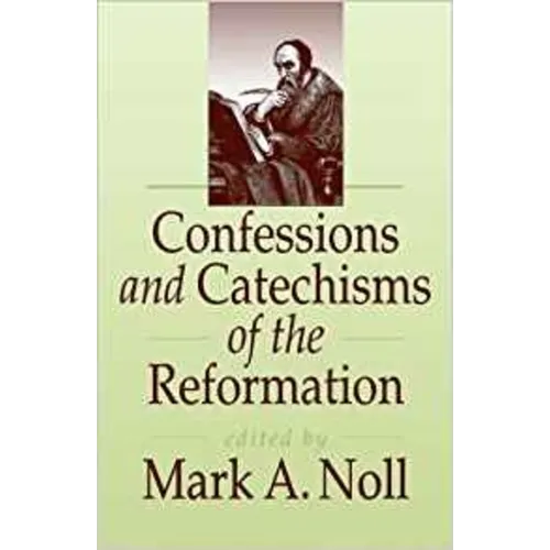 Confessions and Catechisms of the Reformation