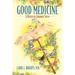 Good Medicine: A Return to Common Sense