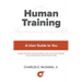 Human Training: A User Guide to You