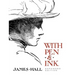 With Pen & Ink: Expanded Edition