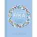 The Little Book of Fika: The Uplifting Daily Ritual of the Swedish Coffee Break