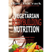 Vegetarian Bodybuilding Nutrition: How To Crack The Muscle Building Success Code With Vegetarian Bodybuilding Nutrition, The ONE Thing you MUST Get Ri