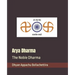 Arya Dharma: The Noble Dharma