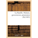 La Bastille. Histoire, gouverneurs, prisonniers