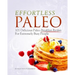 Effortless Paleo: 101 Delicious Paleo Diet Breakfast Recipes For Busy People