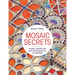 Mosaic Secrets: Project-Based Tips and Techniques for All Abilities