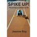 Spike Up!: Becoming an athlete at 60