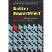 Better PowerPoint (R): Quick Fixes Based on How Your Audience Thinks