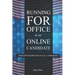 Running for Office as an Online Candidate: Web Strategies for Local Campaigns