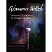 Glamour Witch: Conjuring Style and Grace to Get What You Want