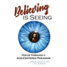 Believing is Seeing: Focus Through a God-Centered Paradigm
