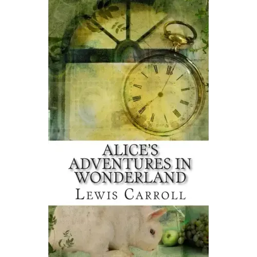 Alice's Adventures In Wonderland: Academic Edition