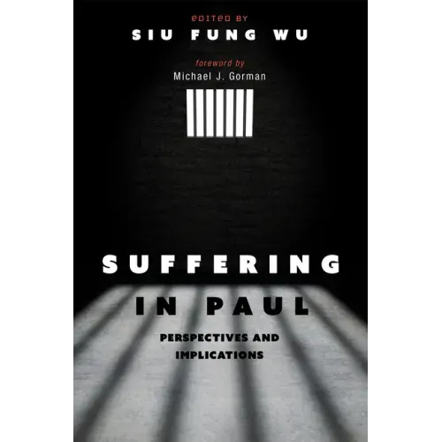 Suffering in Paul: Perspectives and Implications