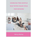 Exercise the Gentle Way with Chair Yoga for Seniors