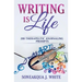 Writing Is Life: 200 Therapeutic Journaling Prompts