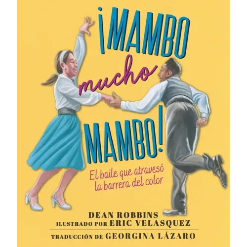 ¡Mambo Mucho Mambo! El Baile Que Atravesó La Barrera del Color