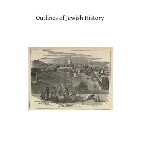 Outlines of Jewish History: From Abraham to Our Lord