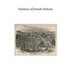 Outlines of Jewish History: From Abraham to Our Lord