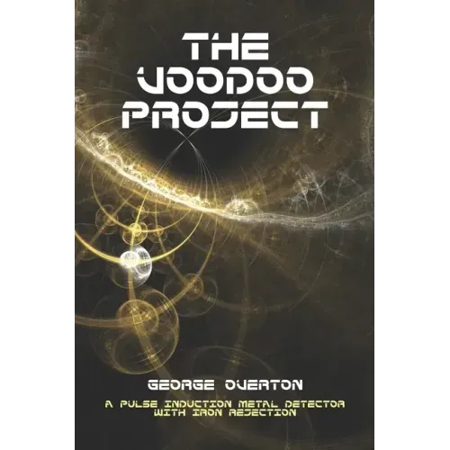 The Voodoo Project: A Pulse Induction Metal Detector with Iron Rejection