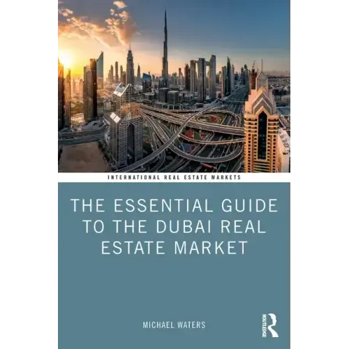 The Essential Guide to the Dubai Real Estate Market
