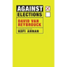 Against Elections