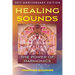 Healing Sounds: The Power of Harmonics