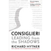 Consiglieri: Leading from the Shadows