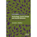 Technology, Social Change and Human Behavior: Influence for Impact