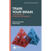 Train Your Brain: Challenging Yet Elementary Mathematics