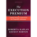 The Execution Premium: Linking Strategy to Operations for Competitive Advantage