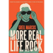 More Real Life Rock: The Wilderness Years, 2014-2021