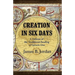 Creation in Six Days: A Defense of the Traditional Reading of Genesis One