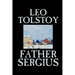 Father Sergius by Leo Tolstoy, Fiction, Literary