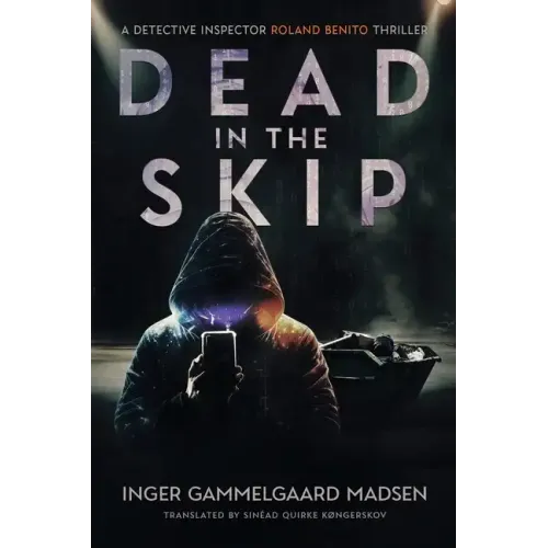 Dead in the Skip: A Detective Inspector Roland Benito Thriller