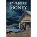 Faulkner and Money