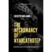 The Necromancy of Nyarlathotep: Disclosure from The Necronomicon Fragment, Vol 1
