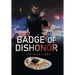 Badge of Dishonor