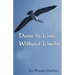 Dare to Live Without Limits