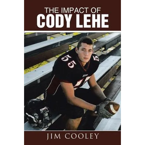 The Impact of Cody Lehe