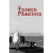 The Tucson Phantom