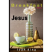 Motivational Books: Breakfast With Jesus [Motivational]