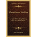 Where Copper Was King: A Tale of the Early Mining Days on Lake Superior
