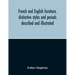 French And English Furniture, Distinctive Styles And Periods Described And Illustrated