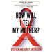 How Will I Tell My Mother?