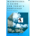 Maimonides: Guide for Today's Perplexed