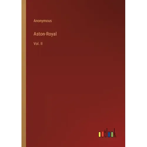 Aston-Royal: Vol. II